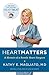 Heart Matters: A Memoir of a Female Heart Surgeon by Kathy Magliato M.D.
