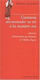 Comment Accommoder Sa Vie a la Maniere Zen (Spiritualites Grand Format) (French Edition) by