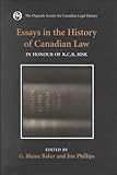 Essays in the History of Canadian Law Vol. 8 : In Honour of R. C. B. Risk, , 0802047297
