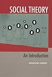 Social Theory : An Introduction, Joseph, Jonathan, 0814742769