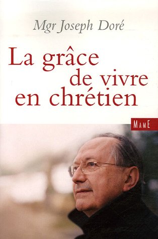 La  grâce de vivre en chrétien