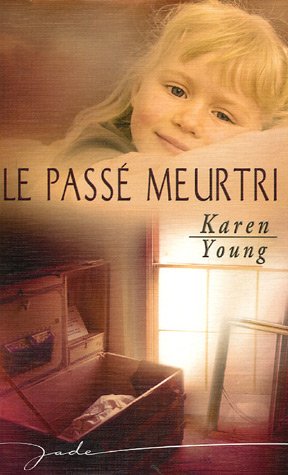 Le  passé meurtri