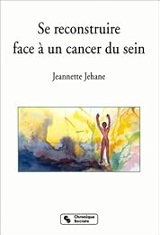 Se reconstruire face à un cancer du sein
