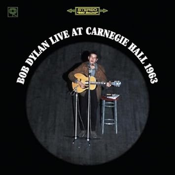 Bob Dylan - Bob Dylan Live at Carnegie Hall 1963 - Amazoncom Music