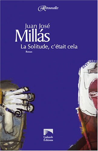 La  solitude, c'était cela