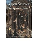 Front cover for the book The Vision of Rome in Late Renaissance France by Margaret M. McGowan