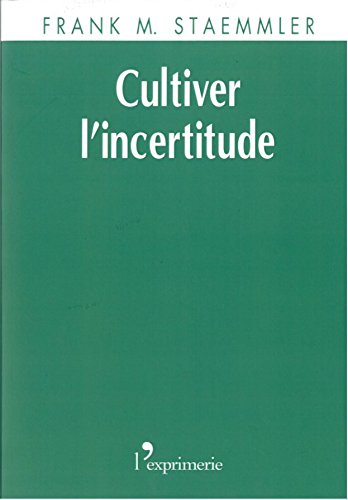 Cultiver l'incertitude