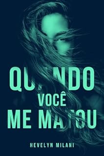 Livro Quando Você Me Matou