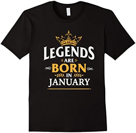 Mens Legends Are Born In January T Shirt | Birthday Shirt Gift Te 2XL Black
