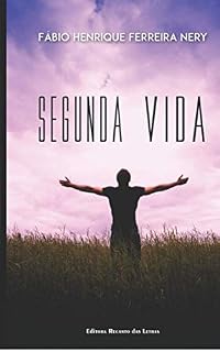 Livro SEGUNDA VIDA: ACREDITE! VOCÊ É ESPECIAL, UM MILAGRE.