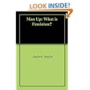 Man Up: What is Feminism?