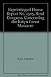 Reprinting of House Report No. 2505, 82nd Congress, Concerning the Katyn Forest Massacre