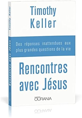 Download Rencontres avec Jésus : Des réponses inattendues aux plus grandes questions de la vie PDF