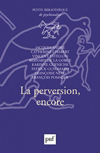 La  perversion, encore