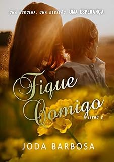 Livro Fique comigo (Trilogia Recomeço Livro 2)