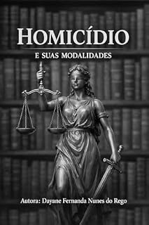 Livro HOMICÍDIO E SUAS MODALIDADES