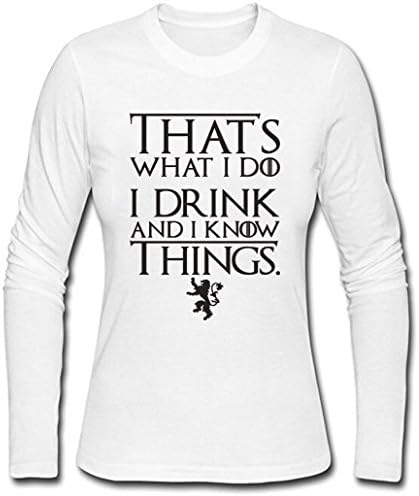 Women's That's What I Do I Drink and I Know Things Long Sleeve Shirt (White,S)