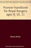 Pioneer handbook for Royal Rangers ages 9, 10, 11 0882436821 Book Cover
