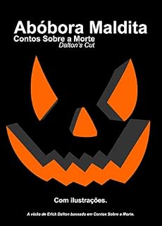 Livro Abóbora Maldita: A visão de Erick Dalton baseada em Contos Sobre a Morte.