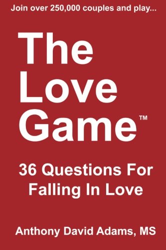 The Love Game: 36 Questions For Falling in Love
