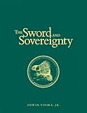 The Sword and Sovereignty: The Constitutional Principles of “the Militia of the Several States” (Constitutional Homeland Security)