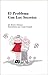 El problema con los secretos (Spanish Edition)