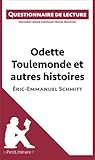 Odette Toulemonde et autres histoires d'Éric-Emmanuel Schmitt: Questionnaire de lecture (French Edition)