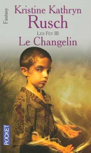 Download Les Fey, Tome 3 : Le Changelin PDF