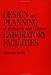 Design and Planning of Research and Clinical Laboratory Facilities