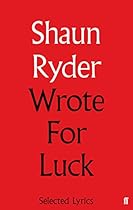 Wrote For Luck: Selected Lyrics Wrote For Luck: Selected Lyrics