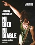 Johnny Hallyday, ni dieu ni diable (French Edition) by