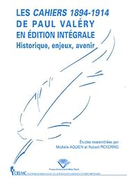 Les " Cahiers 1894-1914" de Paul Valéry en édition intégrale