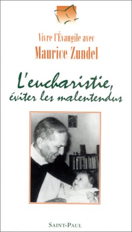 L' Eucharistie, éviter les malentendus