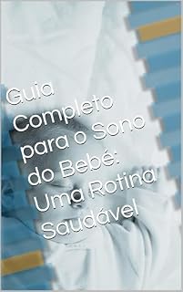 Livro Guia Completo para o Sono do Bebé: Uma Rotina Saudável