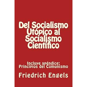 Del Socialismo Utópico al Socialismo Científico y Principios del Comunismo: Incluye los dos libros (Spanish Edition)