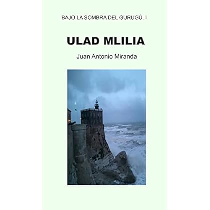 Ulad Mlilia (Bajo la sombra del Gurugú nº 1)