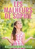 Les Malheurs de Sophie (French Edition) by Comtesse De Segur