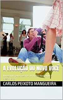 Livro A Evolução do Novo Você: Navegando pelos Desafios da Vida E Abraçando o Crescimento (SÉRIE SABEDORIA)
