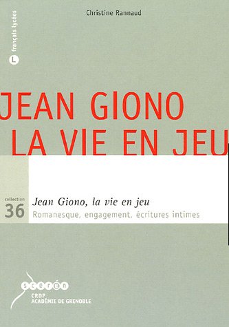 Jean Giono, la vie en jeu