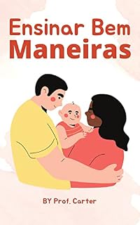 Livro Eu sou bem comportado tanto em casa como fora: Como desmamar uma criança de maus hábitos e ensinar boas maneiras