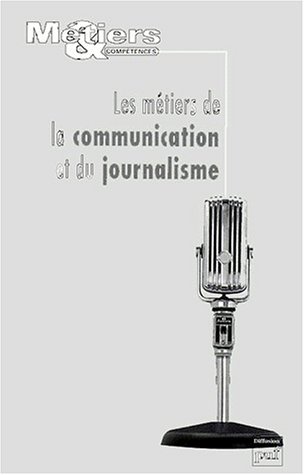 Les  métiers de la communication et du journalisme