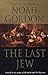 The Last Jew: A Novel of The Spanish Inquisition by 