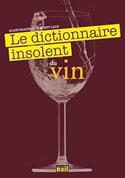 Dictionnaire insolent du vin