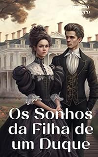 Livro Os Sonhos da Filha de um Duque