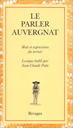 Download LE PARLER AUVERGNAT. Régionalismes du français d'Auvergne PDF