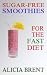Sugar-Free Smoothies For The Fast Diet by