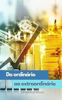 Livro Do ordinário ao extraordinário: Como sair da mediocridade e alcançar o sucesso pleno
