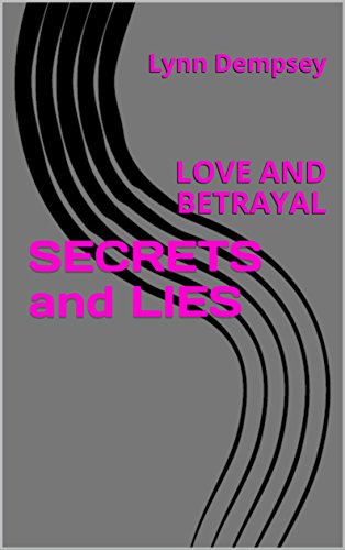 E.B.O.O.K SECRETS AND LIES: LOVE AND BETRAYAL (3)<br />[T.X.T]