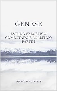 Livro GENESES: ESTUDO EXEGETICO COMENTADO e ANALITICO PARTE I