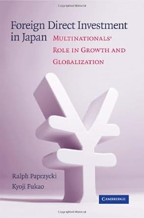  Foreign Direct Investment in Japan Multinationals Role 